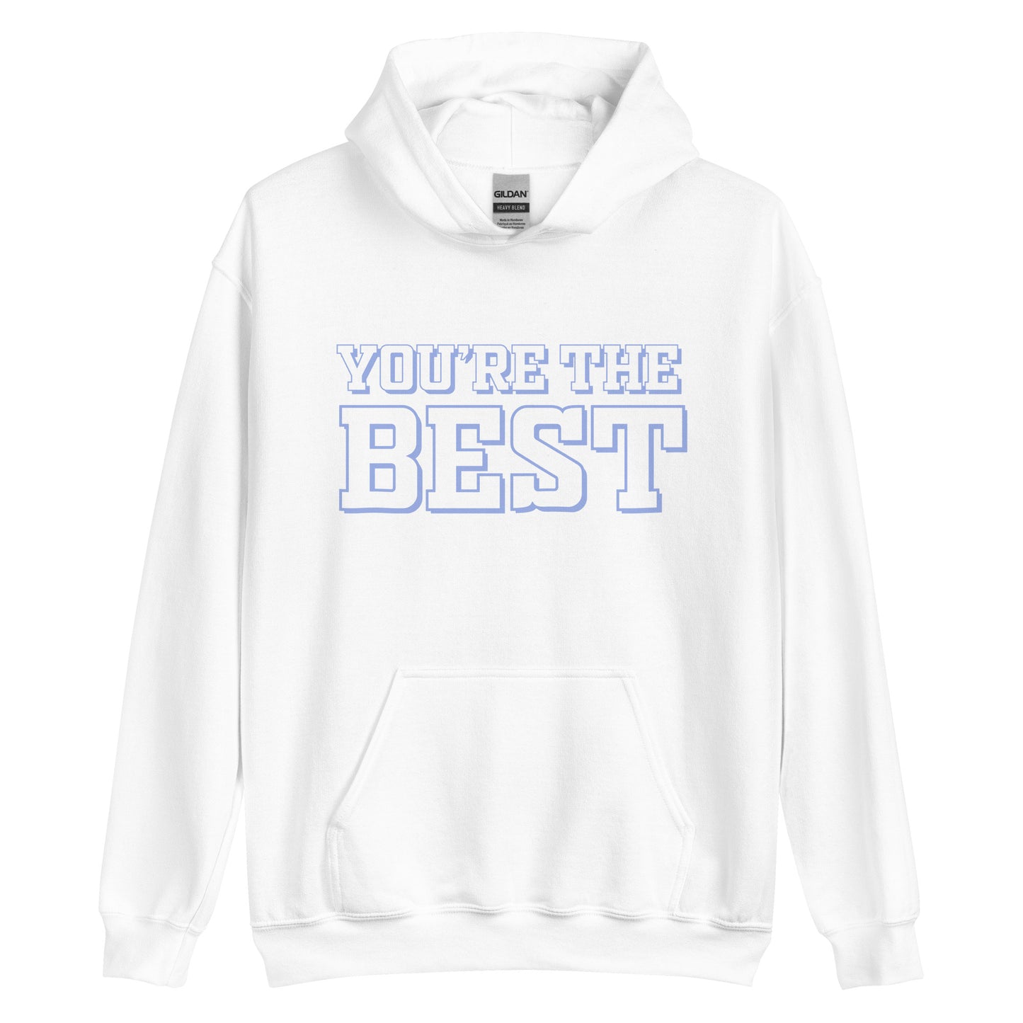 You're the best hoodie