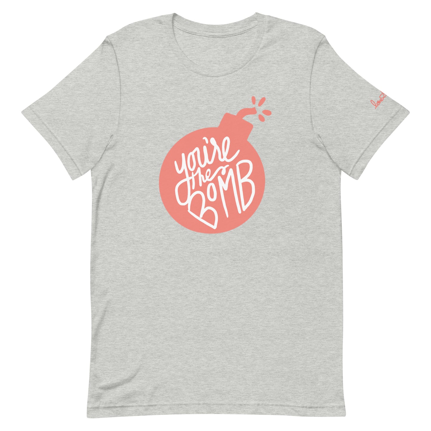 You're The Bomb T-Shirt