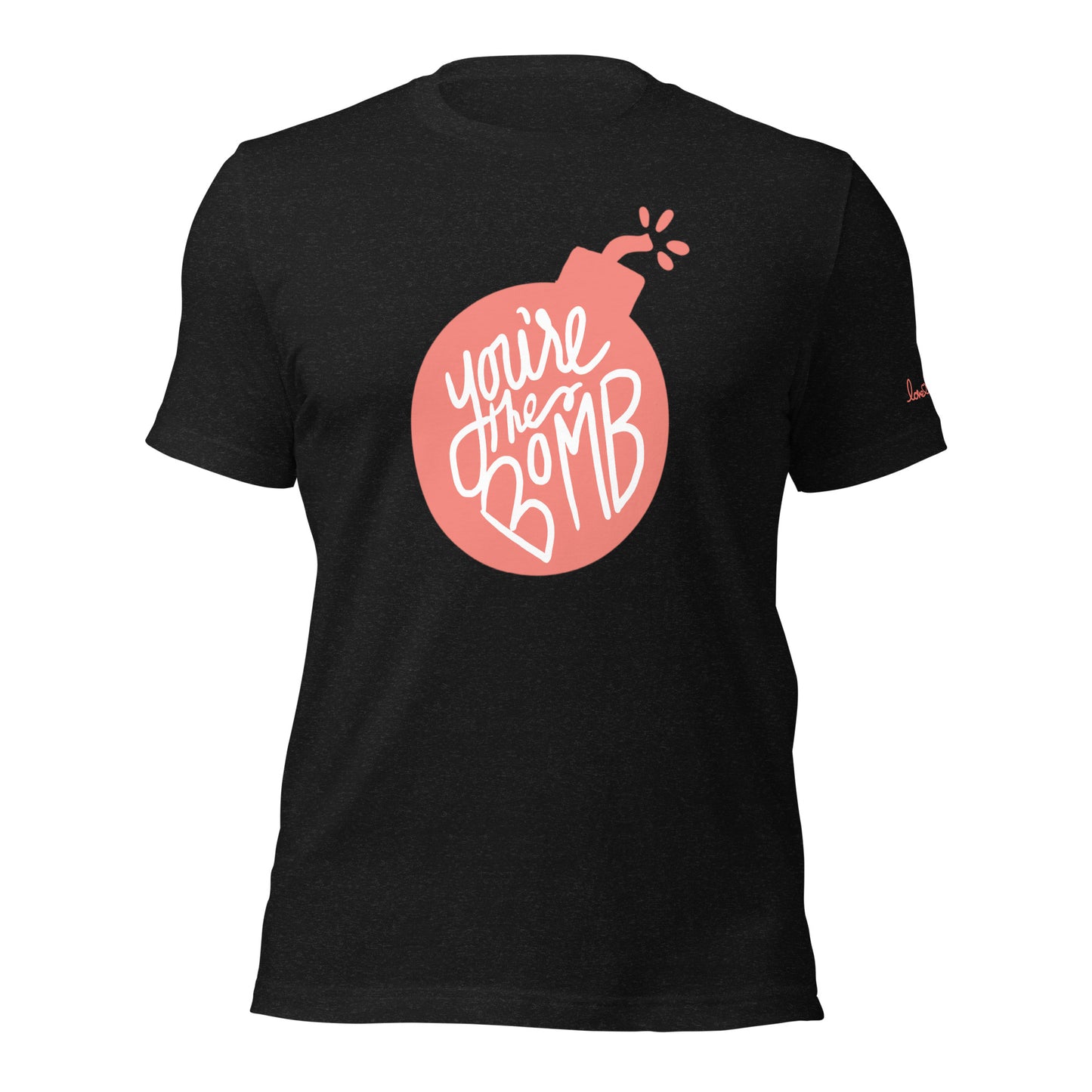 You're The Bomb T-Shirt