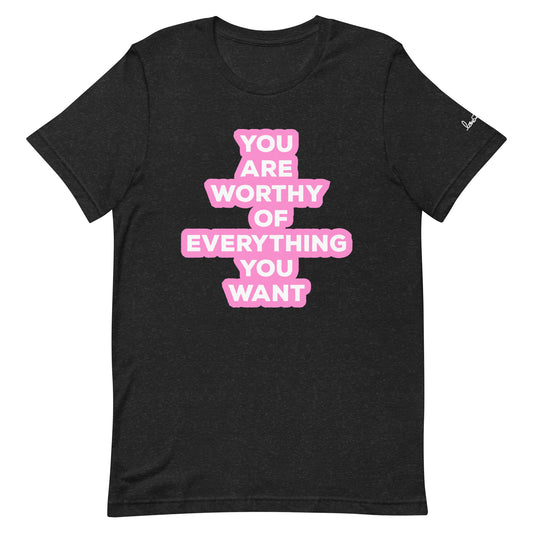 You are worthy Tee