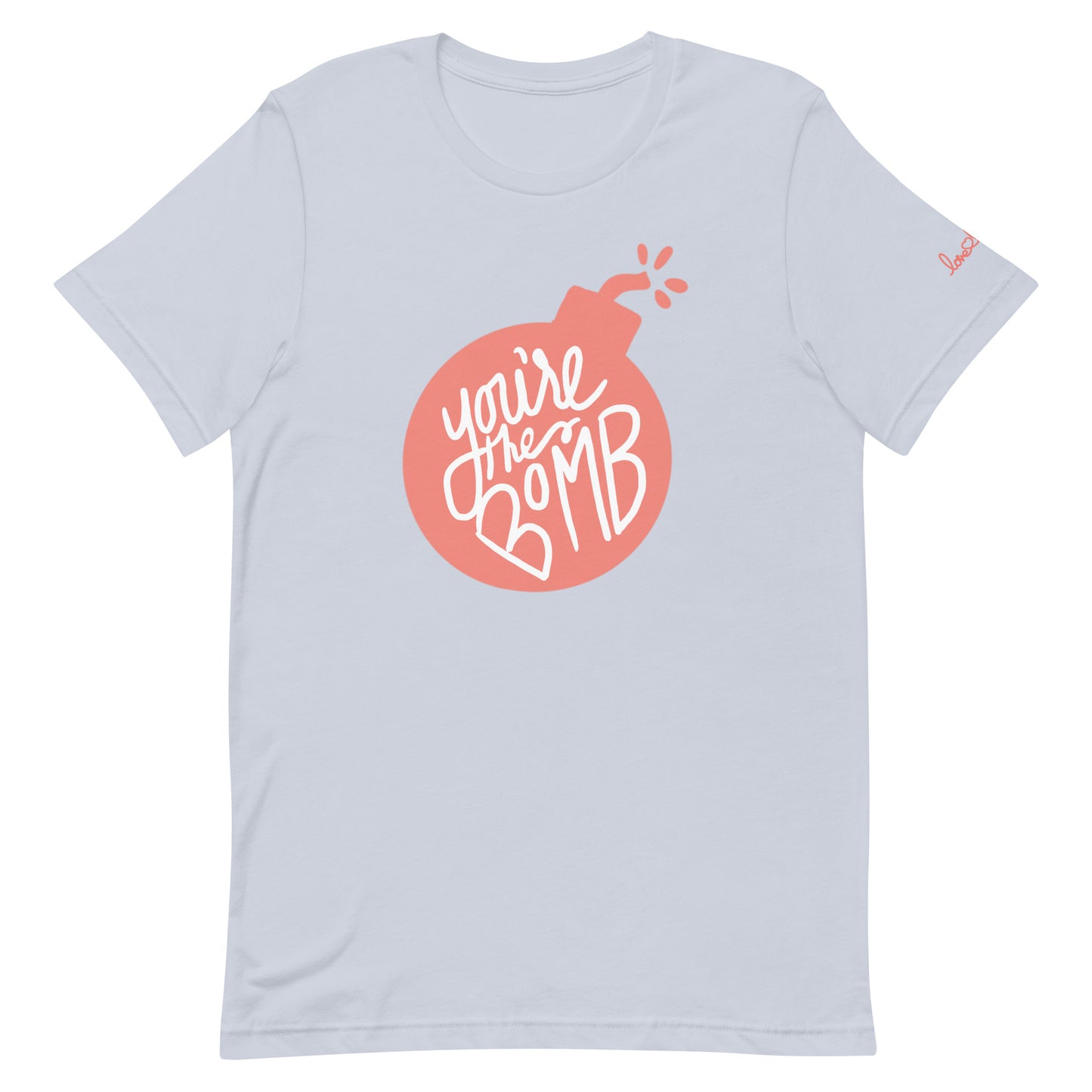 You're The Bomb T-Shirt