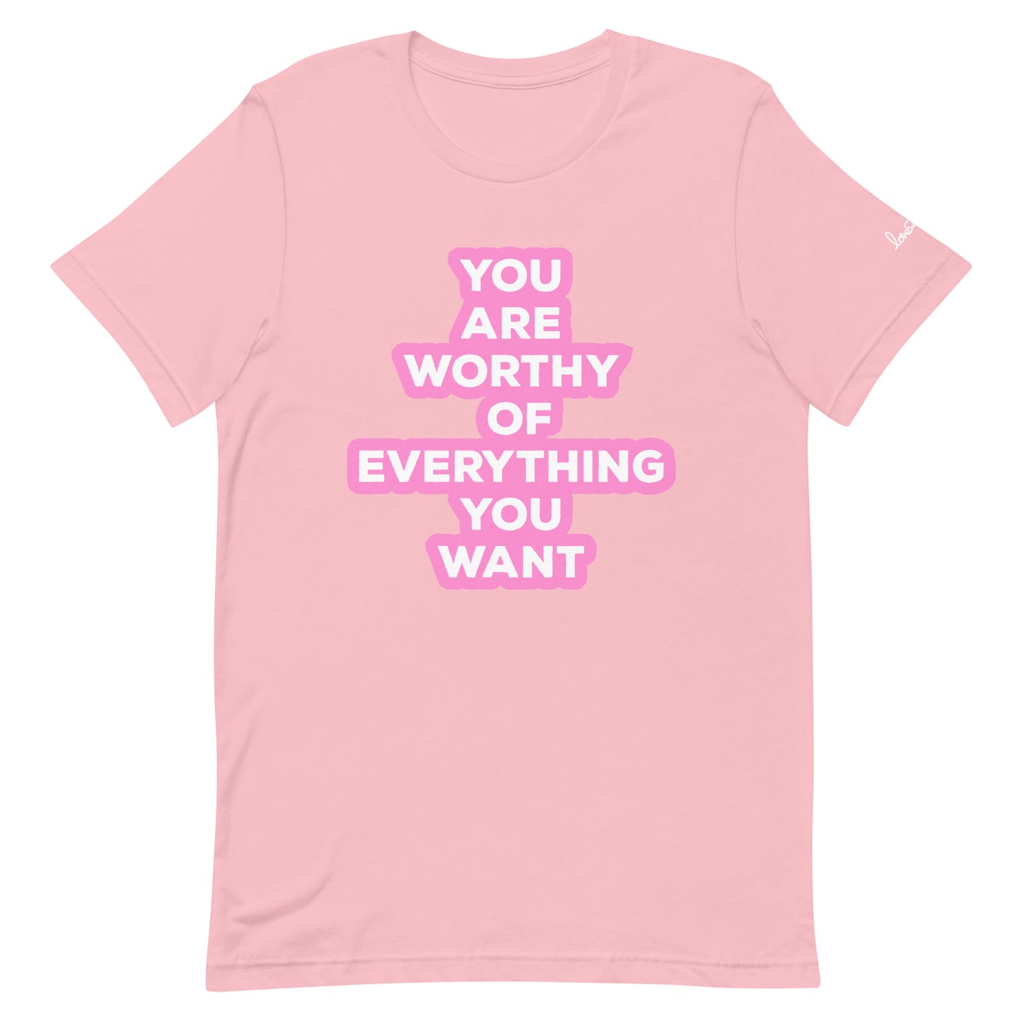 You are worthy Tee