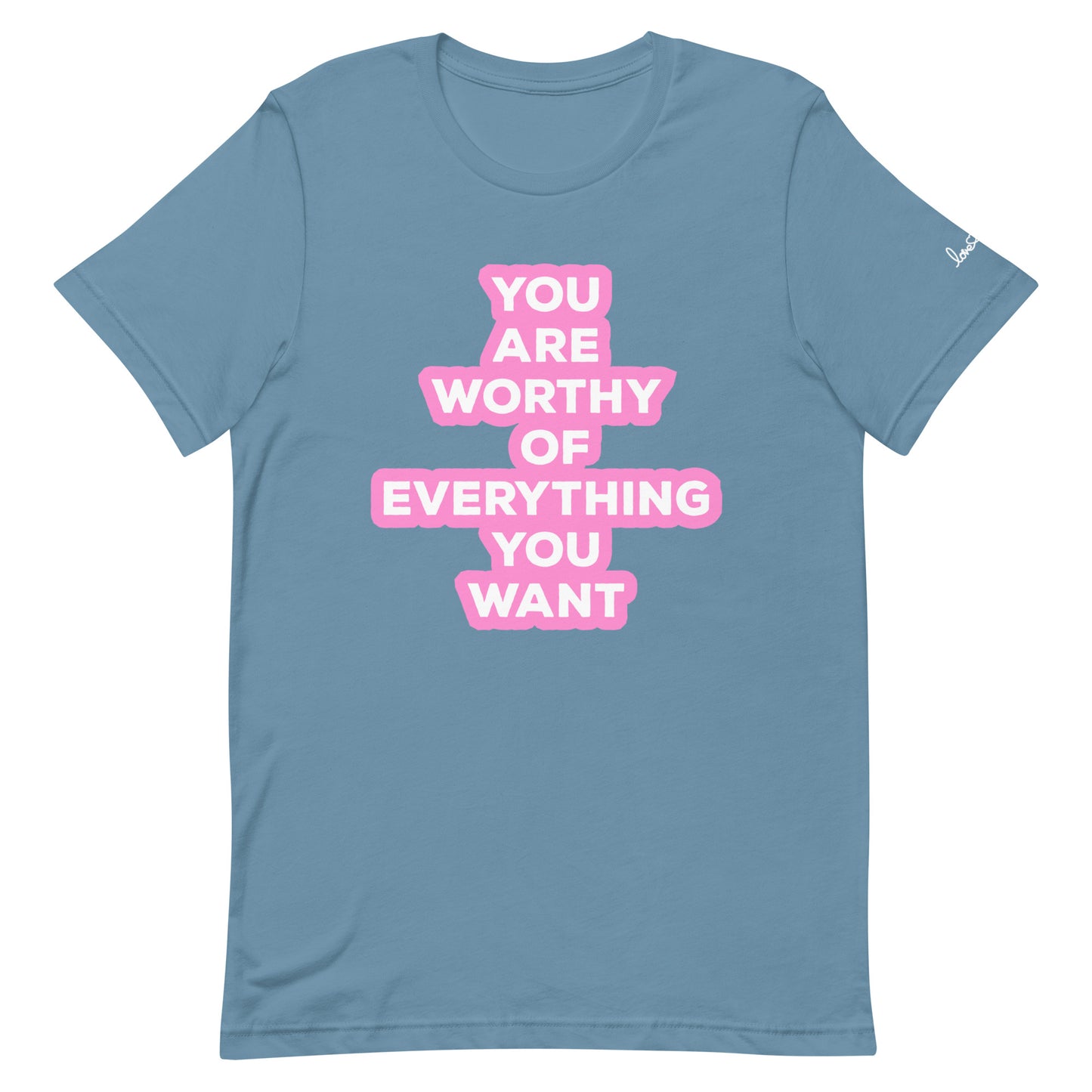 You are worthy Tee