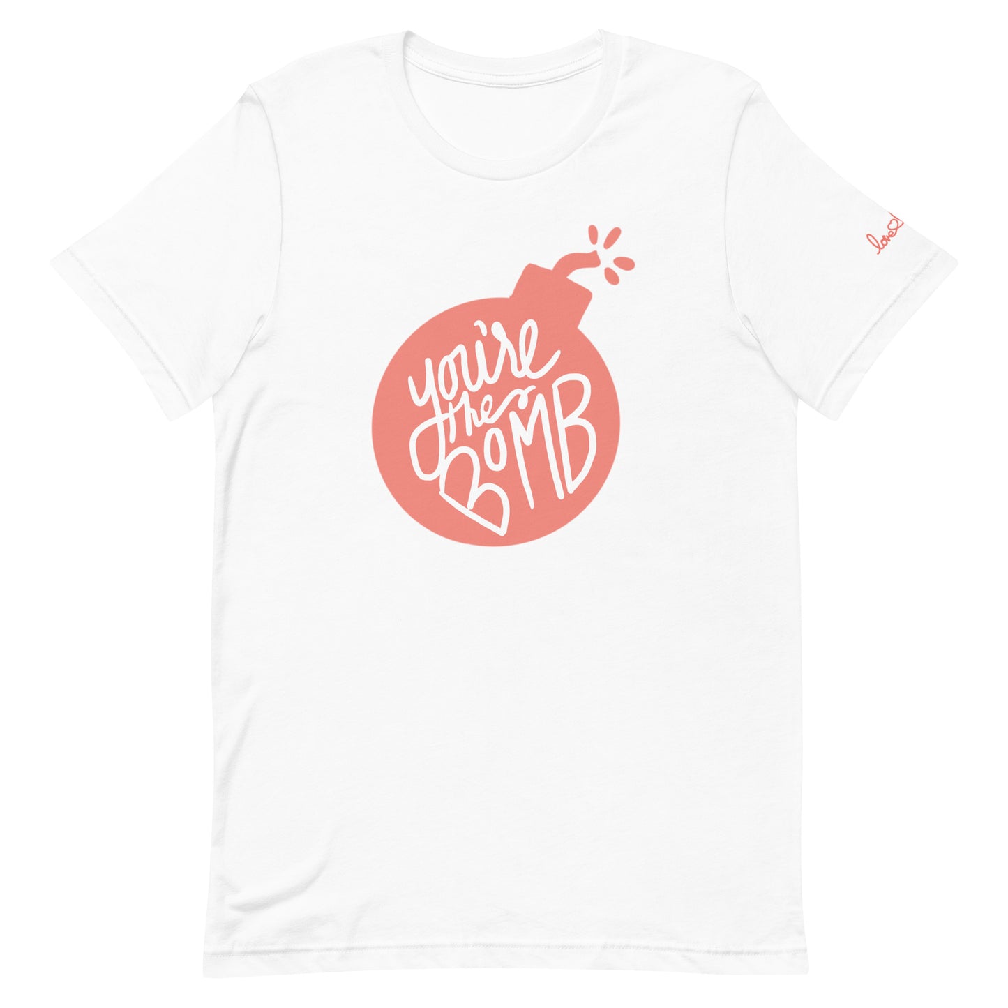 You're The Bomb T-Shirt