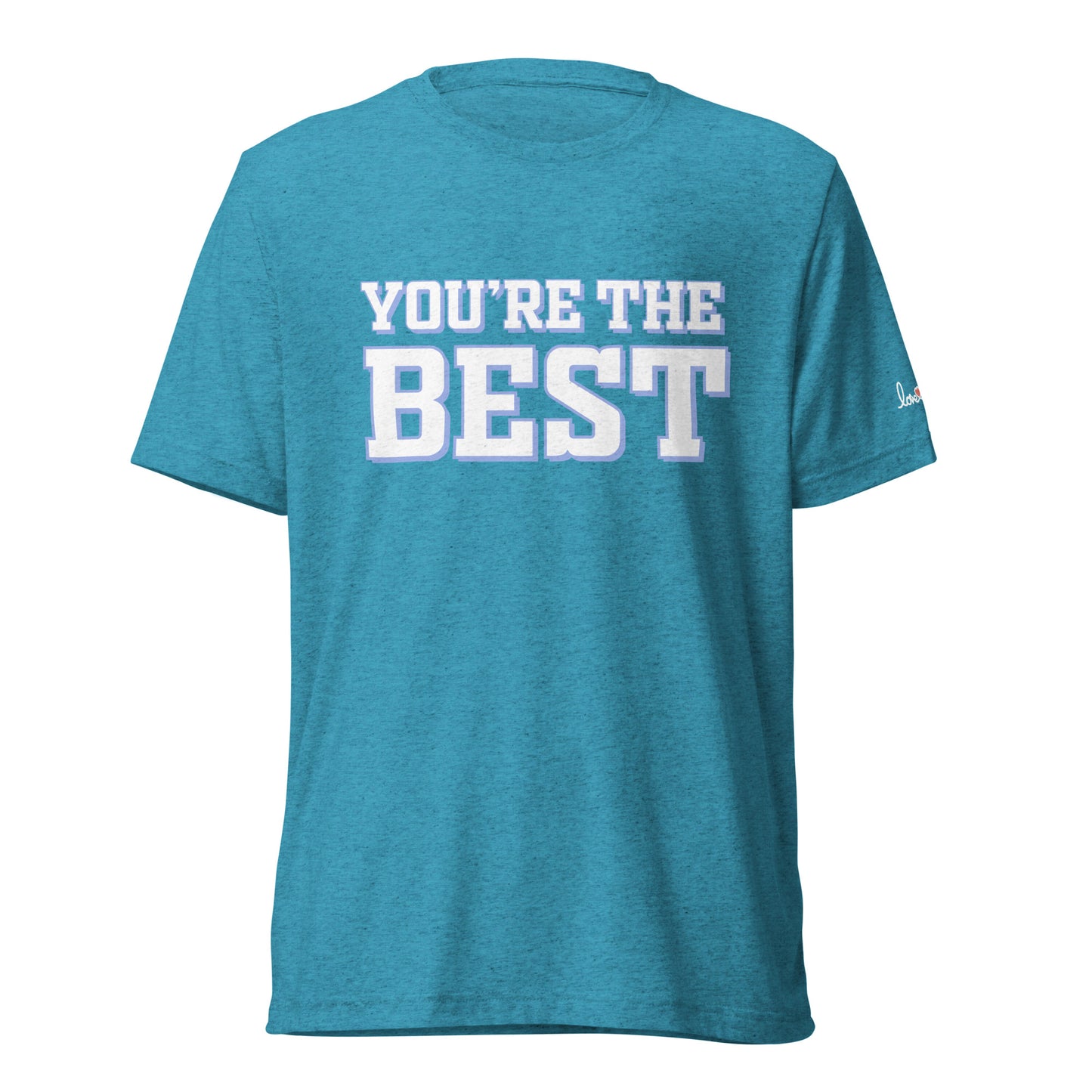 You're the best t-shirt