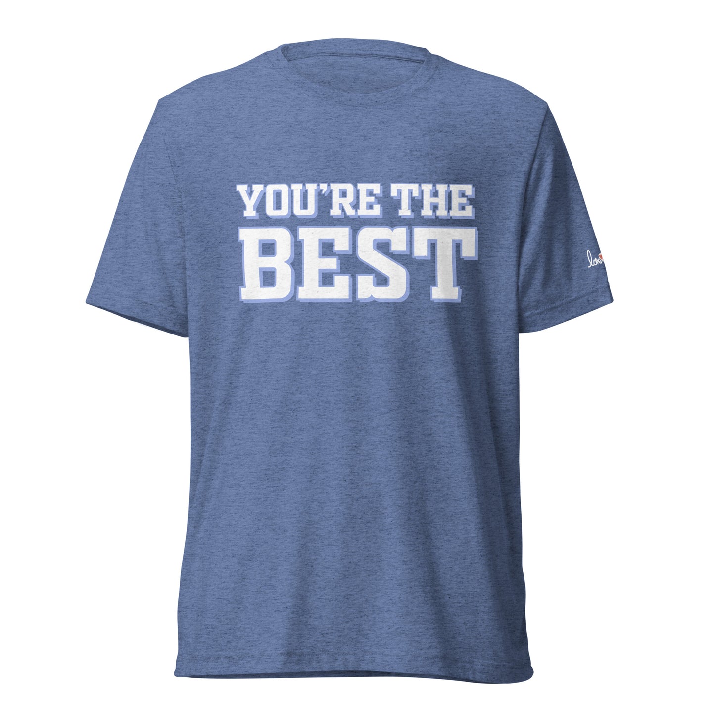 You're the best t-shirt