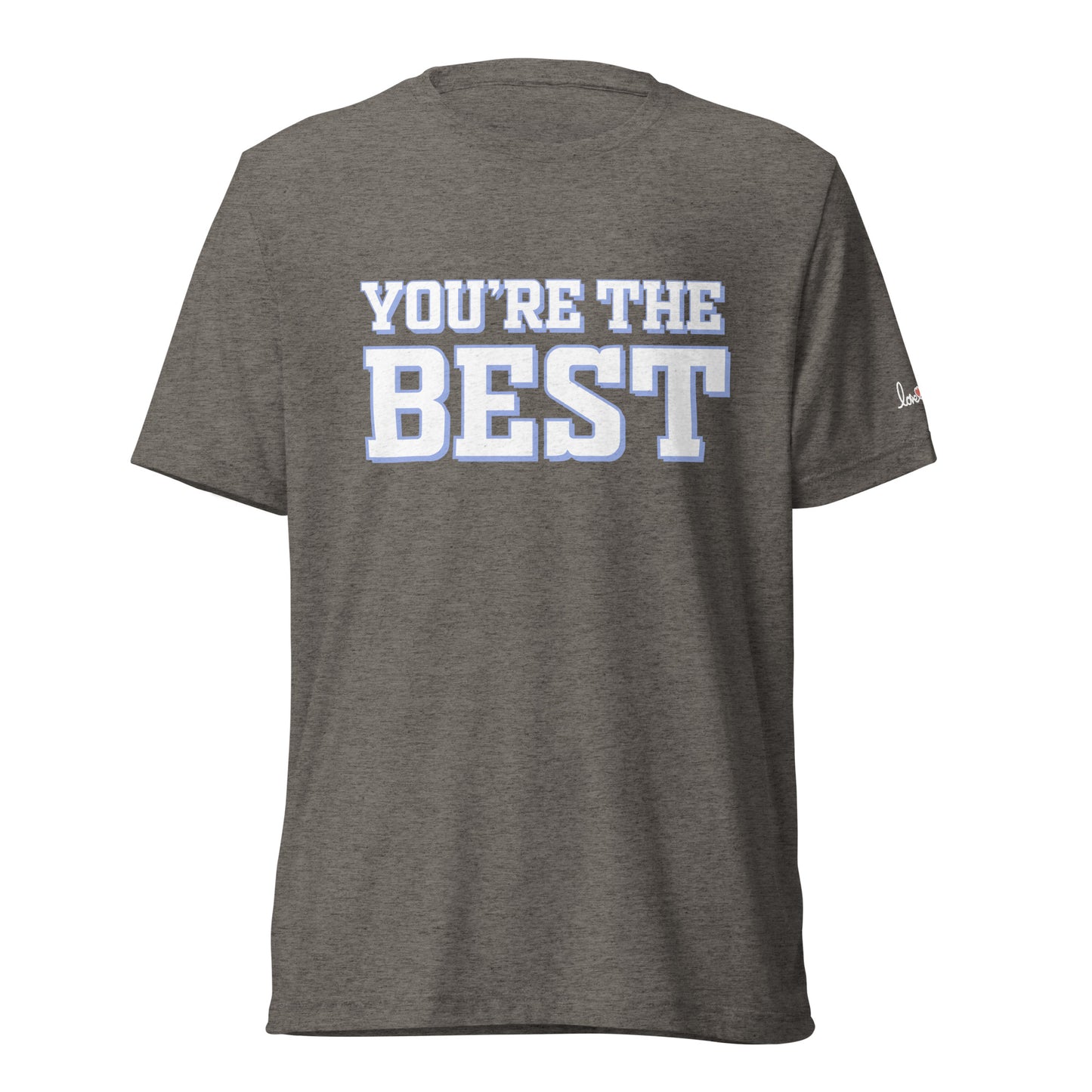 You're the best t-shirt