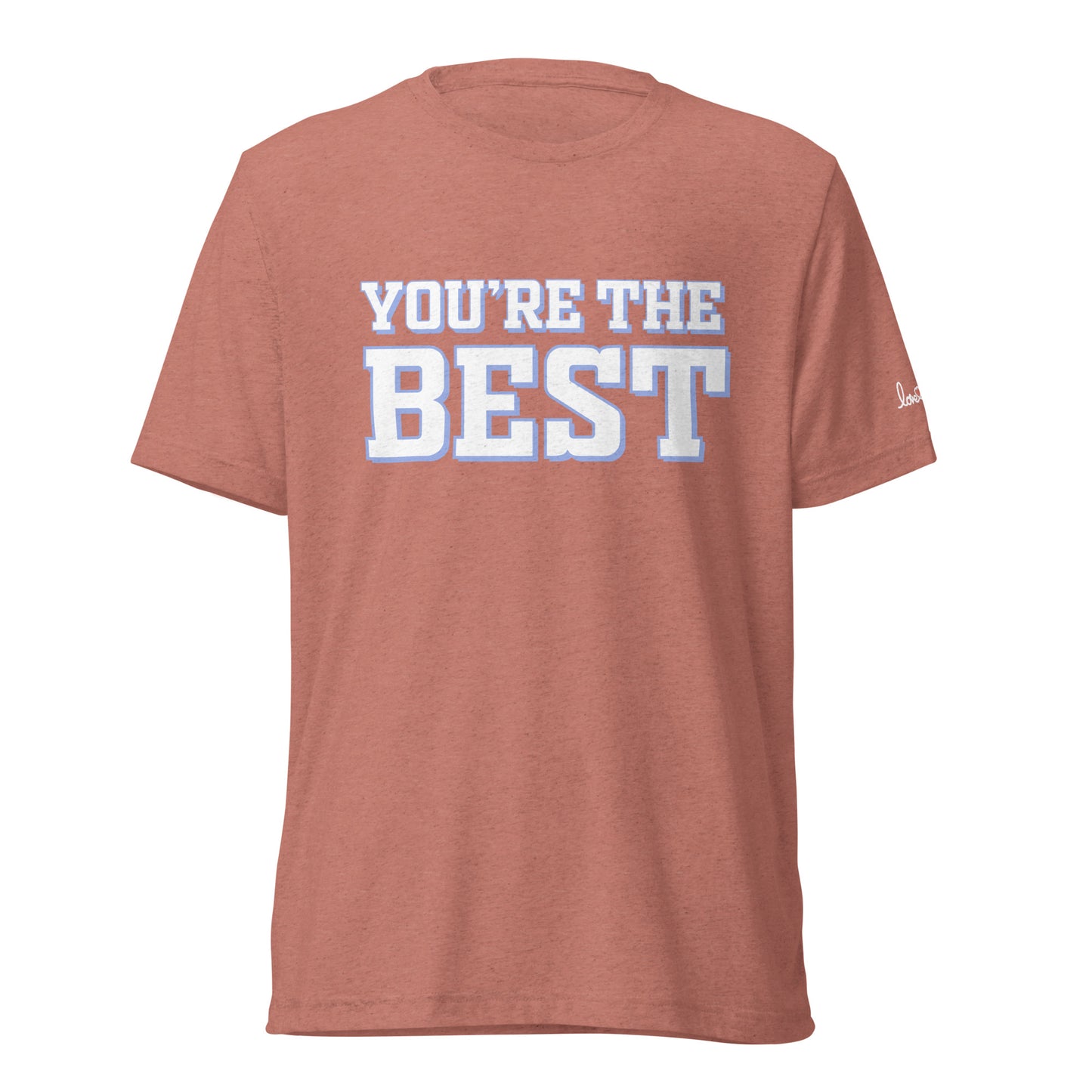 You're the best t-shirt