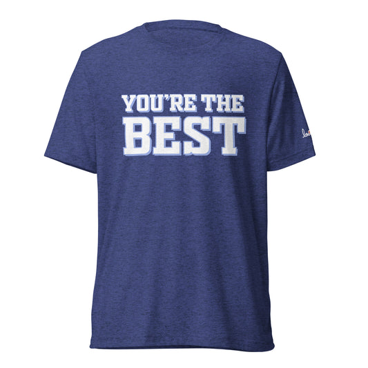 You're the best t-shirt