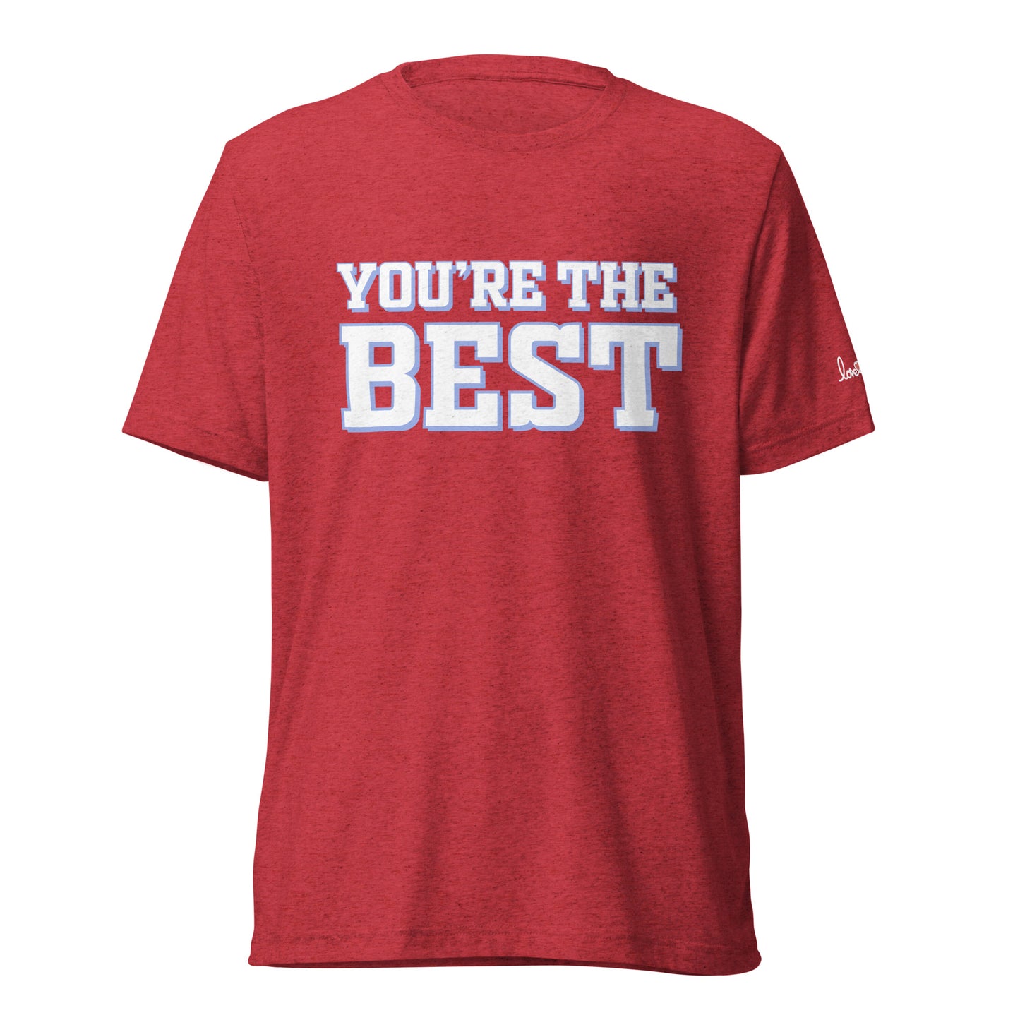 You're the best t-shirt