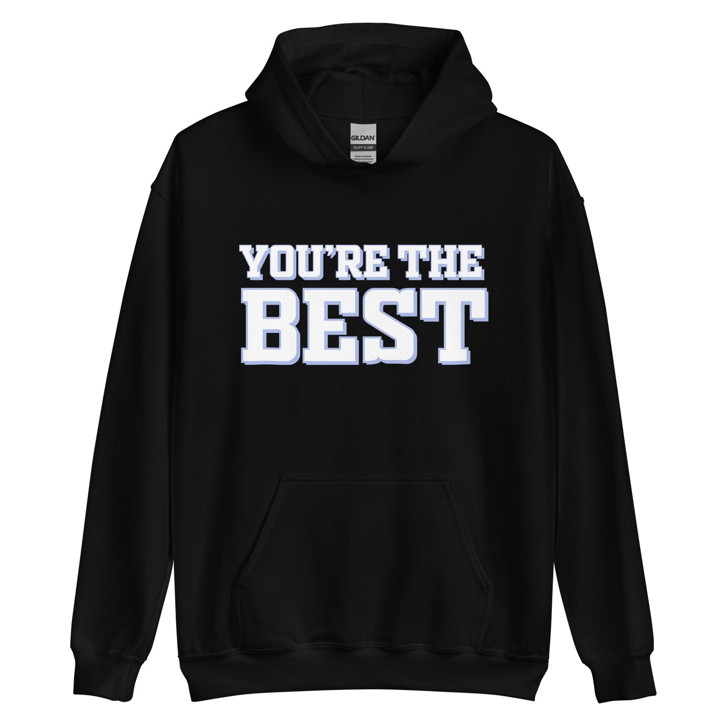 You're the best hoodie