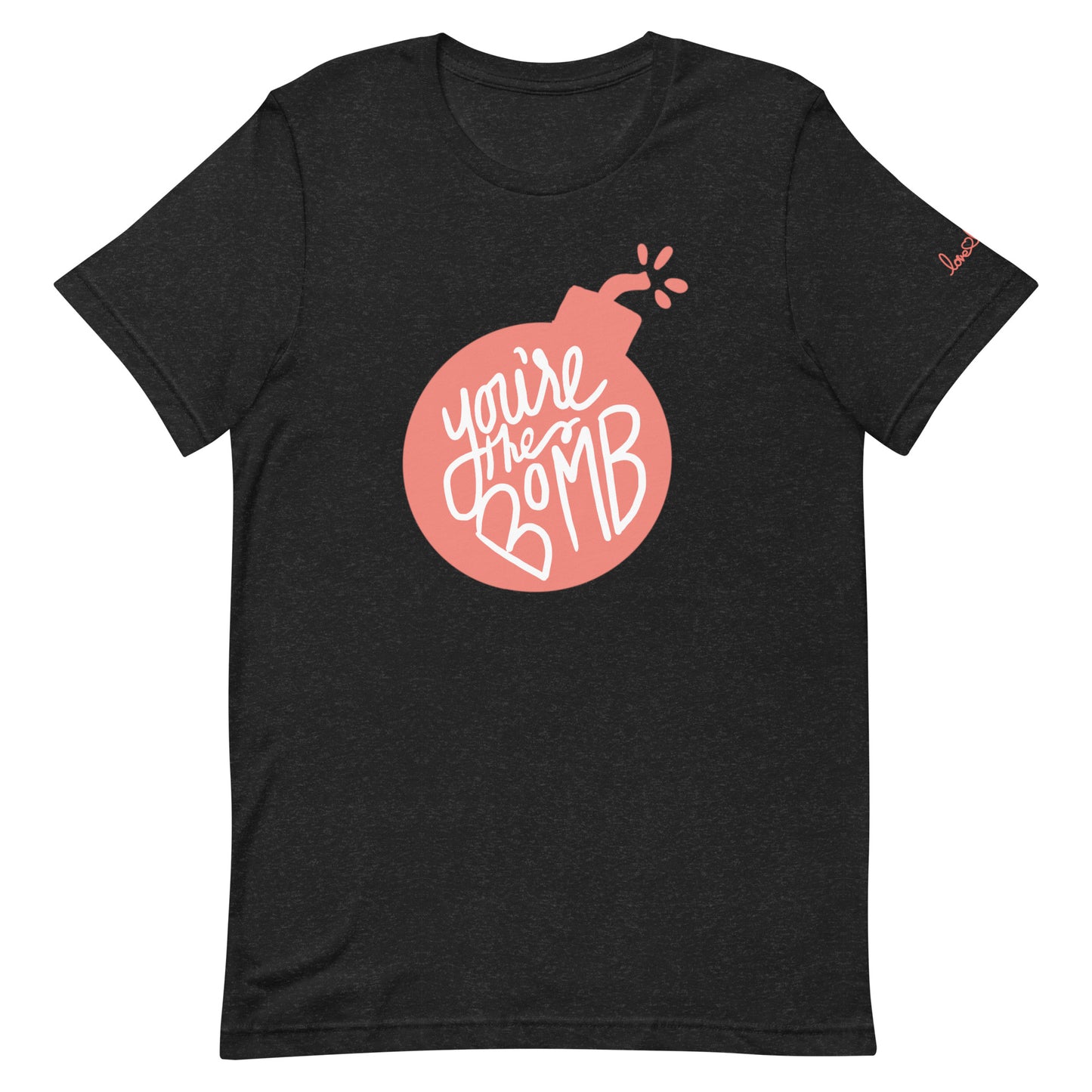 You're The Bomb T-Shirt
