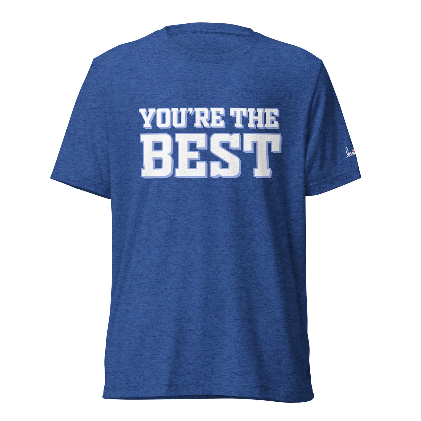 You're the best t-shirt